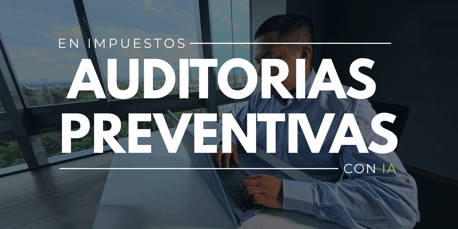 GSIPSA - Auditorías preventivas en impuestos con IA